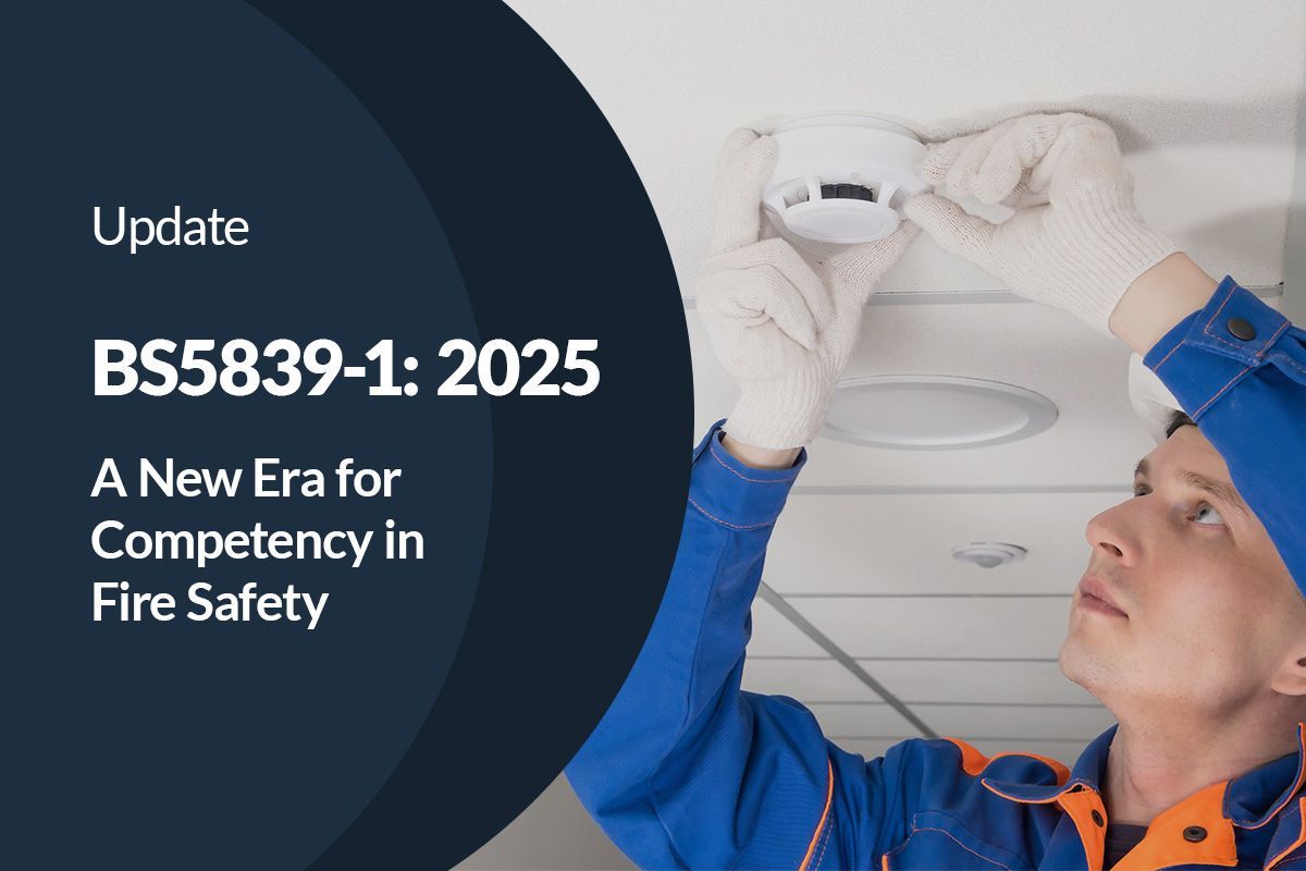 BS 5839-1:2025 – A New Era for Competency in Fire Safety