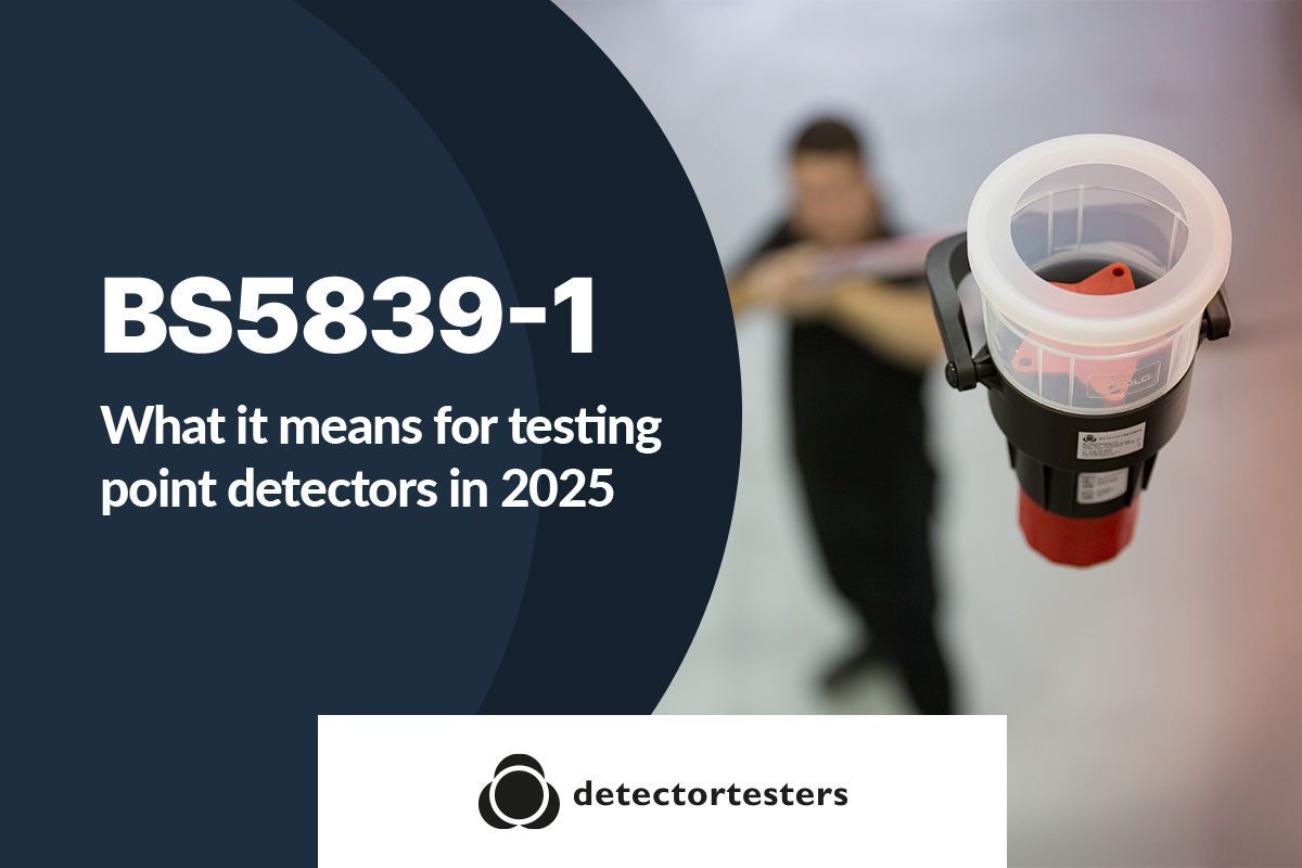 BS5839-1:2025 & What it means for testing point detectors